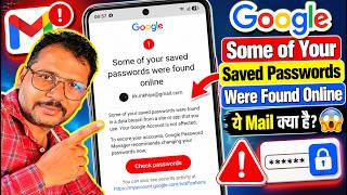 “Some of Your Saved Passwords Were Found Online” 😱 | Google Critical Security Alert Mail Kya Hai