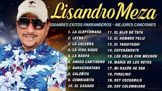 LISANDRO MEZA-30 Grandes Exitos Parranderos-Sus Mejores Canciones