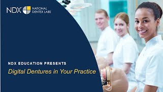 Digital Dentures in Your Practice