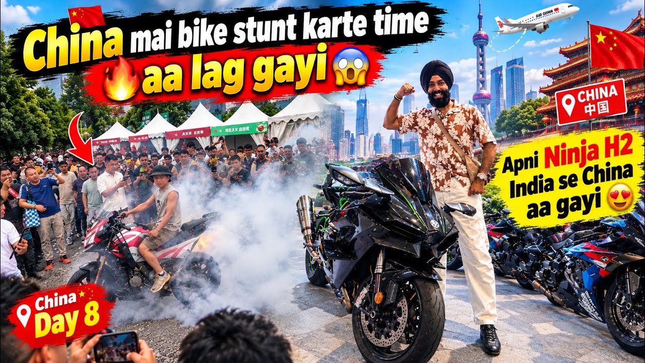 China mai aise Bike stunt ki Bike mai aag ho lag gyi 😱 Apni Ninja H2 china mangwali josh mai 😍 Day 8