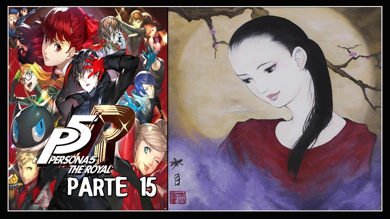 Parte 15 "El verdadero Sayuri" 💎Guía al 100💎 PERSONA 5 ROYAL en