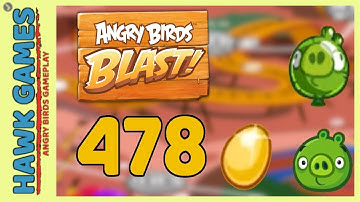 Angry Birds Blast Level 478 - 3 Stars Walkthrough, No Boosters