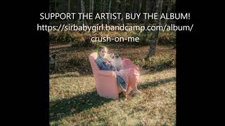 Sir Babygirl - Crush on Me FULL ALBUM