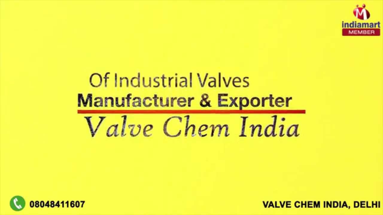 Industrial Valves by Valve Chem India, Delhi - YouTube