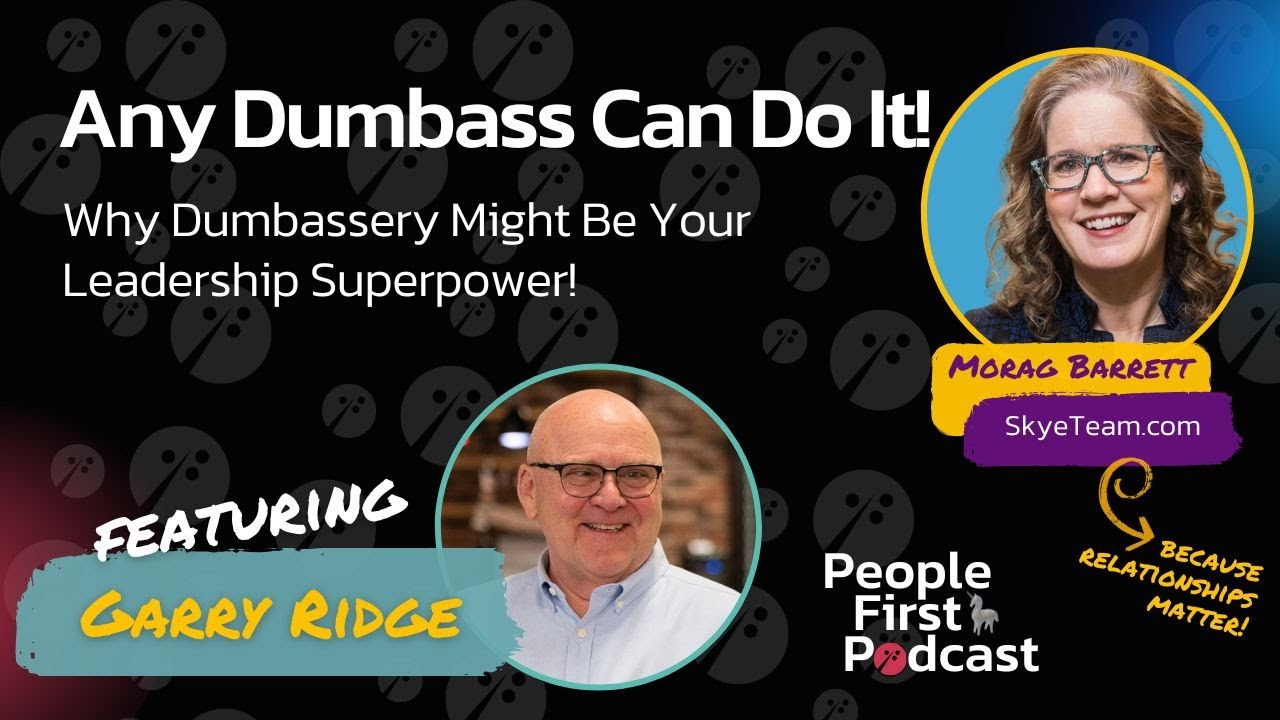 Garry Ridge Book Any Dumbass Can Do It: Why Dumbassery Might Be Your Leadership ...