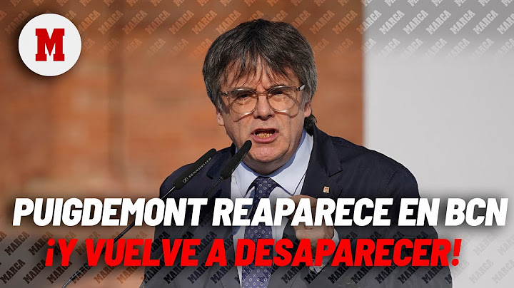 Puigdemont reaparece en Barcelona, vuelve a desaparecer y los Mossos siguen buscándole I MARCA