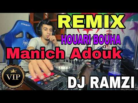 LHOUARI BOUHA ( Manich Adouk ) REMIX By Dj Ramzi Galal