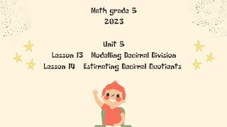 ماث للصف الخامس لغات math grade 5 first term unit 5 Lessons 13,14 Modelling Decimal Division, Estim
