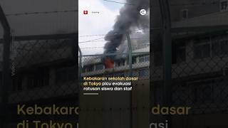Kebakaran sekolah dasar di Tokyo picu evakuasi ratusan siswa dan staf
