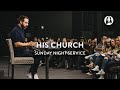 His Church | Michael Koulianos | Sunday Night Service