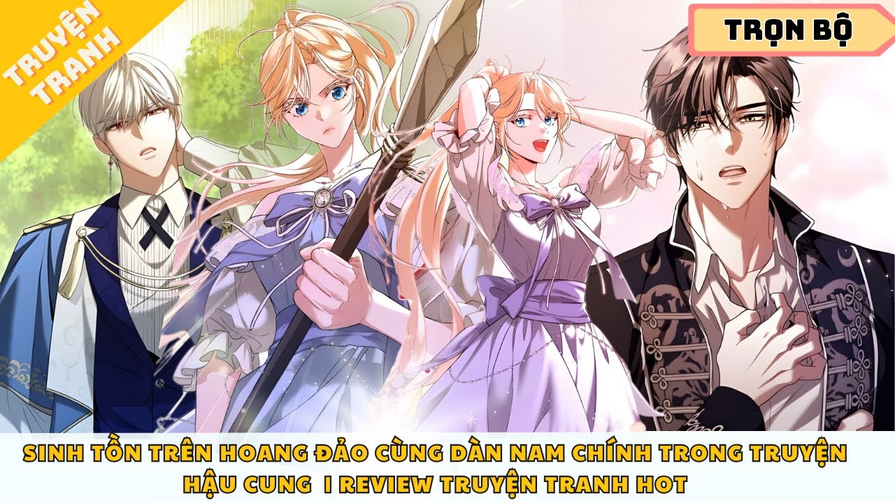 Sinh Tồn Trên Hoang Đảo Cùng Dàn Nam Chính Trong Truyện Hậu Cung | Review Truyện Tranh Hot