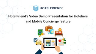 HotelFriend's Video Demo Presentation for Hoteliers and Mobile Concierge feature screenshot 4