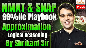 NMAT & SNAP I 99%ile Playbook 🔥 I Approximation I Logical Reasoning by Shrikant Sir | RODHA