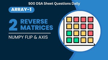 Array-1 | Numpy Flip | EP2