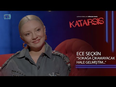 Katarsis- Ece Seçkin: “Bastırdığım Tüm Duygular Beni Parçalayarak Çıktı.”