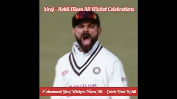 Mohammad Siraj Wickets Moeen Ali Outstanding Catch Virat Kohli | Kohli Celebrations #India #Cricket
