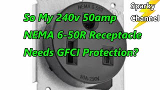 So my 240v 50amp NEMA 650 receptacle for my welder and kiln has to be GFCI protected?