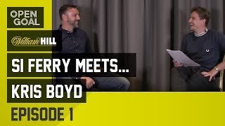 Si Ferry Meets...Kris Boyd Episode 1 - Kilmarnock Education, Move to Rangers, Problems under Le Guen