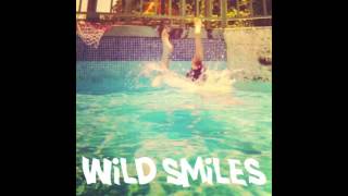 Wild Smiles- Get Off My Back