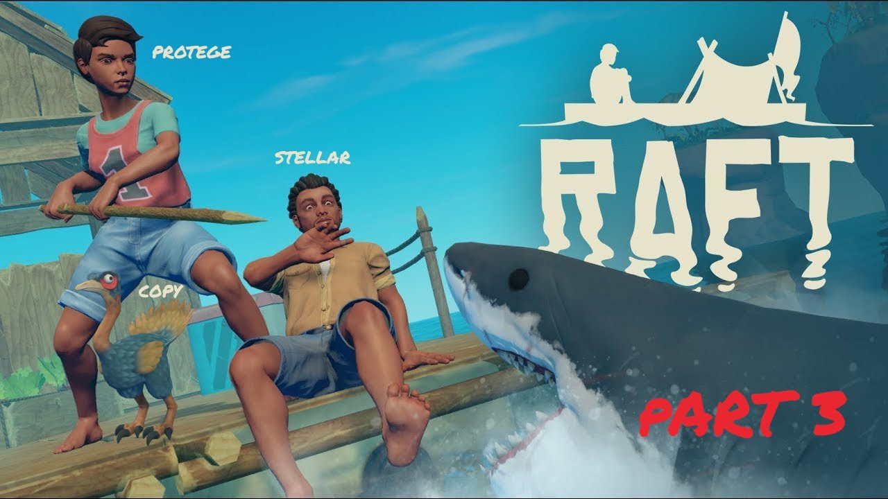 Raft Playthrough - Part 3 - YouTube