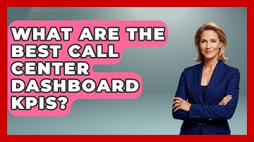 What Are The Best Call Center Dashboard KPIs? - Call Center Pro Strategies