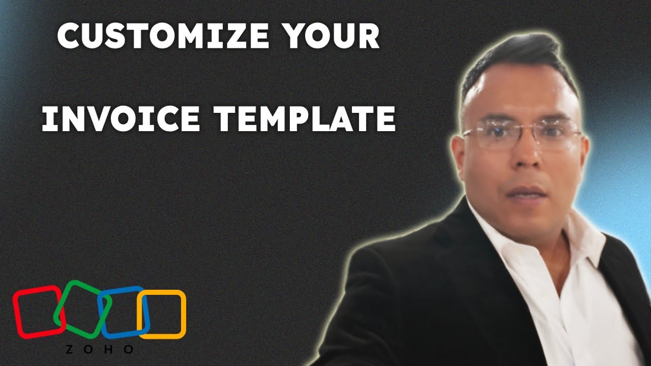 How to Customize Your Invoice Template In Zoho Invoice { 2025 edition }