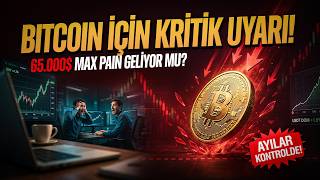 Bitcoin İçin Kritik Uyarı! 65.000 Dolar Max Pain Senaryosu Kapıda mı?