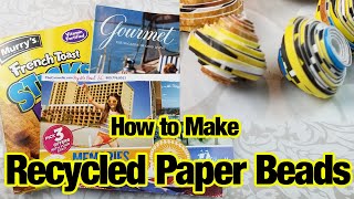 How To: Recycle Paper Into Beads!