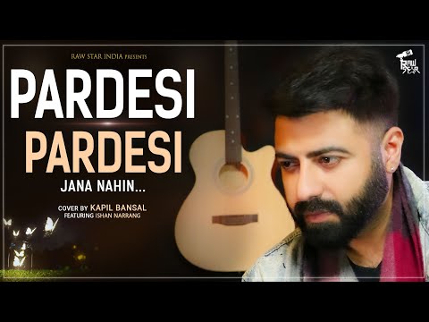 Pardesi Pardesi Jana Nahi | Unplugged Version | Soulful Voice | Kapil Ft. Ishan | Bollywood Cover