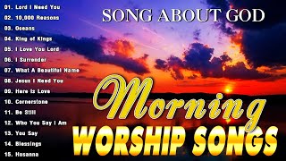 Morning Praise & Worship Songs About God 2024 🙏 Best 100 Morning Worship Songs For Prayers