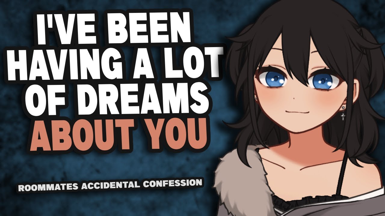 Clingy Roommate Admits To Having Dreams About You [F4M] [F4A] {Girlfriend ASMR}