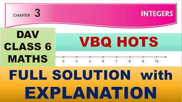 DAV CLASS 6 MATHS CHAPTER 3  | VBQ HOTS | FULL SOLUTION WITH EXPLANATION | MATHS  SOLUTION