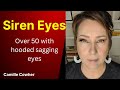 Over 50 Siren Eyes for hooded sagging lids😘