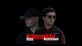 Russo, Muzaffarmusic , Bolmasmidi Yor New Music Руссо , Музаффар Музик , Болмасмиди Йор
