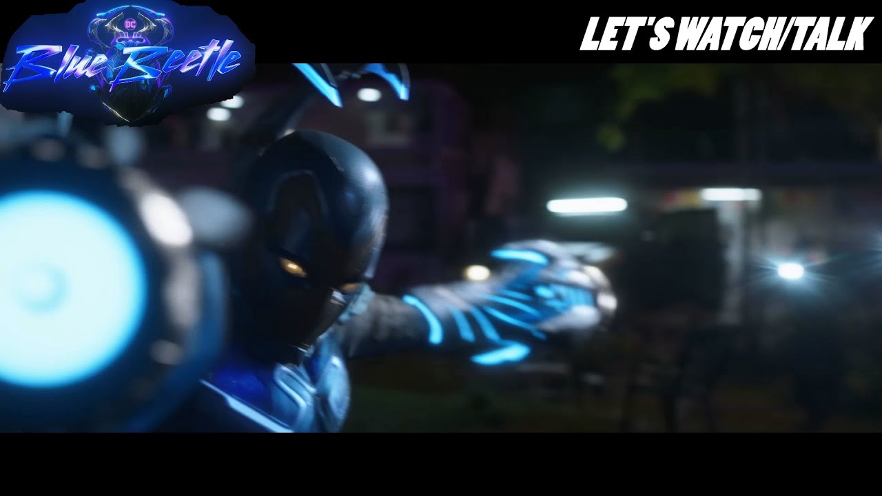 DC's Blue Beetle Official Final Trailer - Geek. Dad. Life.