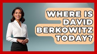 Where Is David Berkowitz Today? - True Crime Lovers