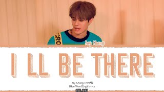 Jay Chang (제이창) – I’ll Be There lyrics [Color_Coded_Han_Rom_Eng]