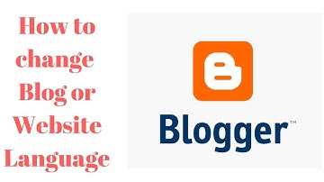 How to change blog or Web language - Change your blogger,website or Wordpress language in 1 minute