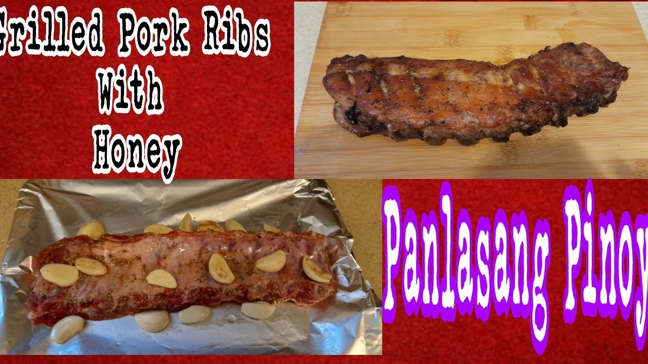 How To Cook Grilled Pork Rib's With HoneyPanlasang Pinoy Recipe YouTube