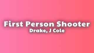 Drake - First Person Shooter (Lyrics) ft. J Cole