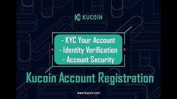 Kucoin Account Registeration | KYC Your Account | Identity Verification and Account Security