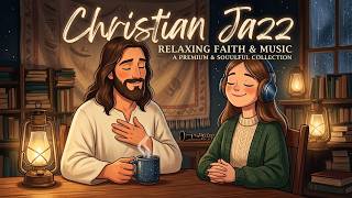 Peaceful Christian Jazz Cafe ☕ Smooth Worship Music for Bible Reading & Reflection