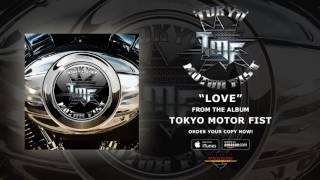 Video voorbeeld van "Tokyo Motor Fist - "Love" (Official Audio)"