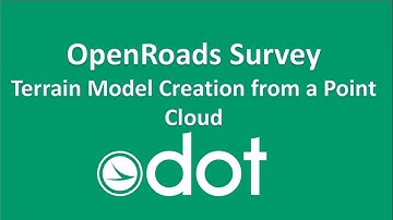 OpenRoads Survey Terrain Model from a Point Cloud