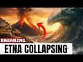 Mount Etna COLLAPSING Into The Sea — Mega Tsunami Risk Rising