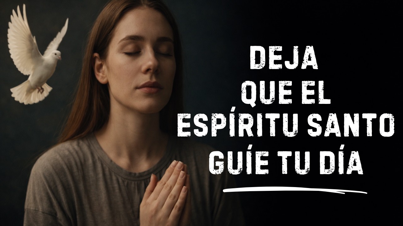 Invita al Espíritu Santo Hoy y Deja que Todo Cambie