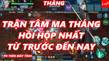VLTK Mobile - Trận Tâm Ma Tháng Hồi Hộp Nhất Từ Trước Đến Nay | LnP
