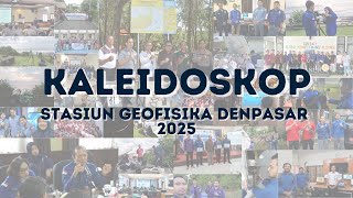 KALEIDOSKOP STASIUN GEOFISIKA DENPASAR 2025