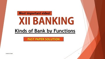 Kinds of bank by functions | XII Banking | past paper solution | xii commerce banking
