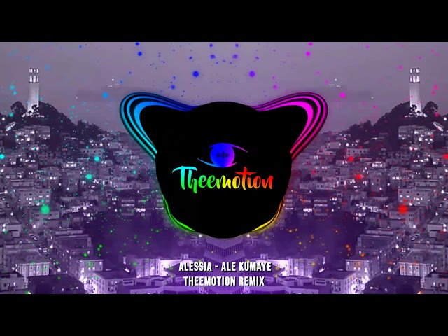Alessia - Ale Kumaye (Theemotion Remix) class=